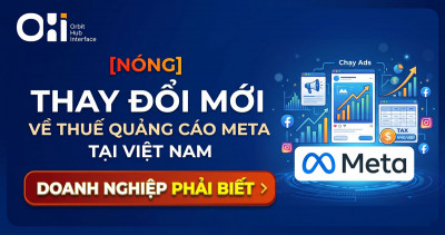 Thay đổi mới về Thuế quảng cáo Meta tại Việt Nam doanh nghiệp cần phải biết