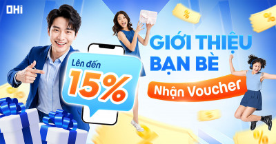 Giới thiệu bạn bè – Nhận Voucher lên tới 15% từ OHI