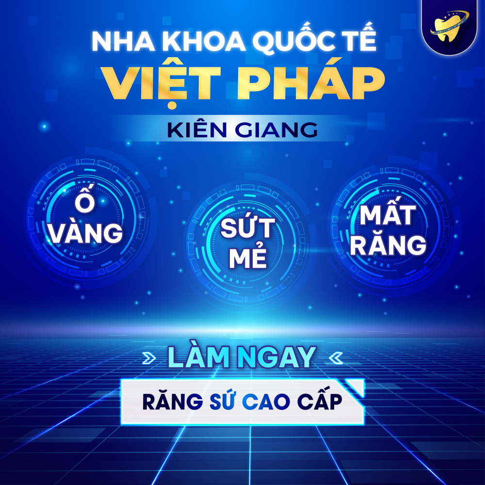 NHA KHOA VIỆT PHÁP - GIỚI THIỆU ƯU ĐÃI