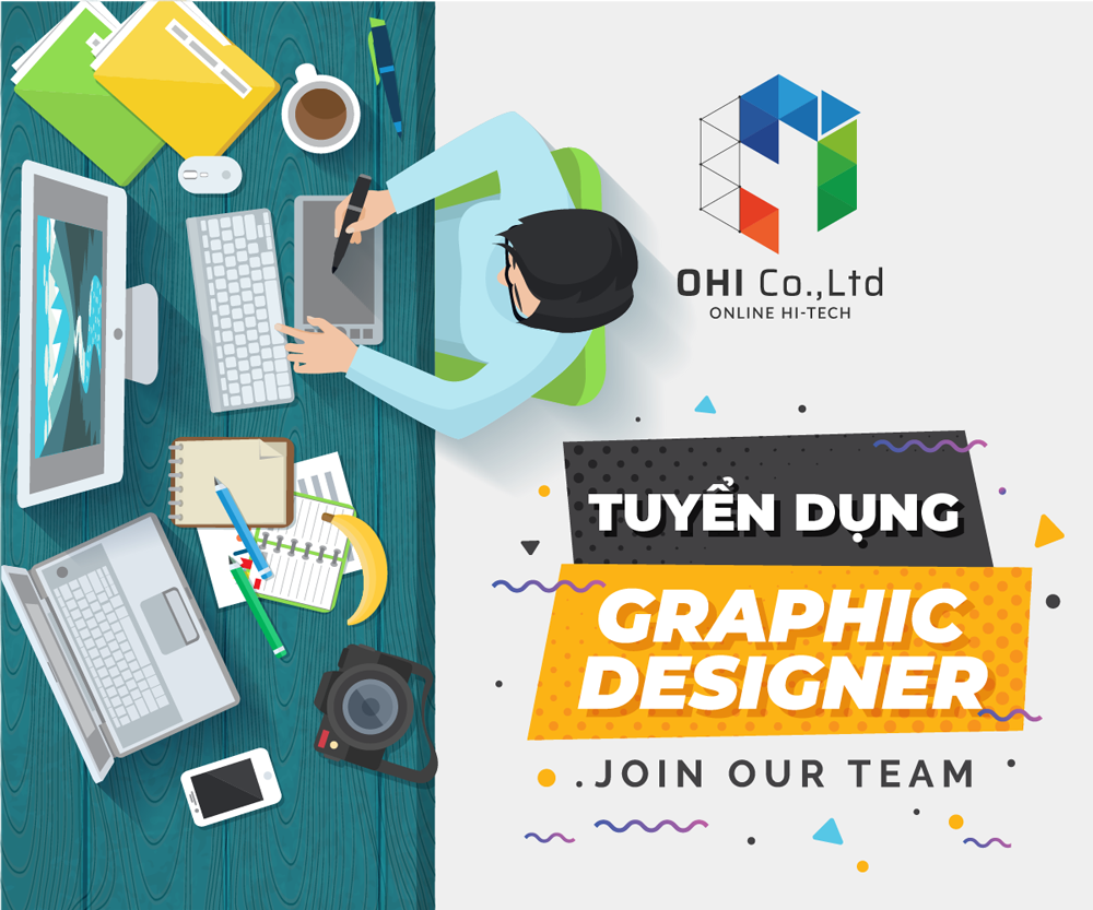 [Tuyển dụng tháng 07/2021] GRAPHIC DESIGNER - LÀM VIỆC TẠI VĂN PHÒNG