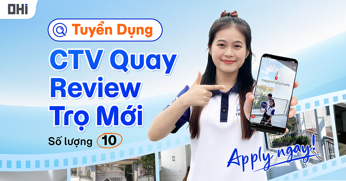 Tuyển CTV Quay Review Trọ Mới – Làm Thêm Cho Sinh Viên