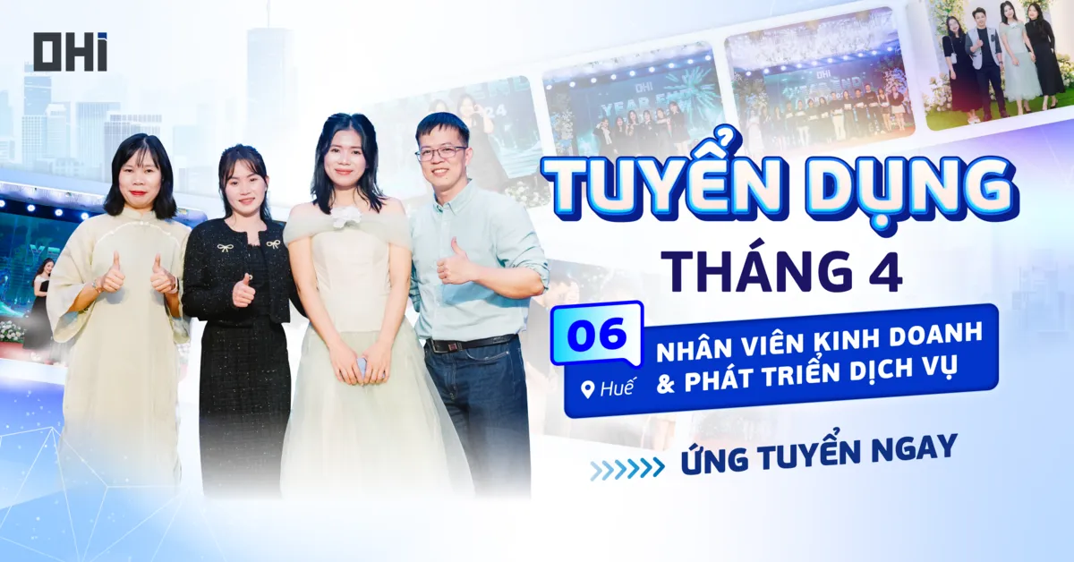 Nhân viên Kinh doanh và Phát triển Dịch vụ - Làm việc tại Huế